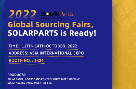 2022 Global Sourcing Fairs, SOLARPARTS is Ready!